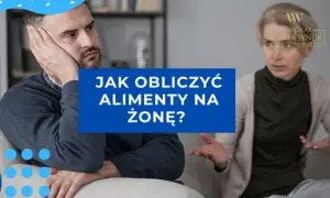Ile wynoszą średnie alimenty na żonę? Dowiedz się, co wpływa na ich wysokość